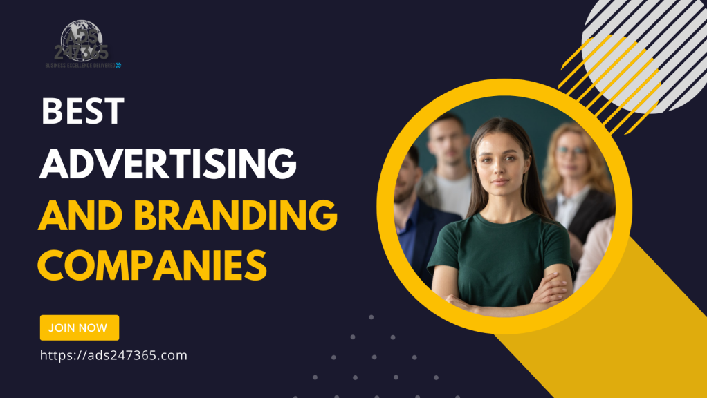 How to Choose the Best Advertising and Branding Companies for Your Business?